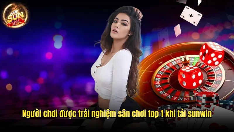 Người chơi được trải nghiệm sân chơi top 1 khi tải sunwin Đăng Nhập Sunwin - Quy Trình Truy Cập Chuẩn Nhất 2025